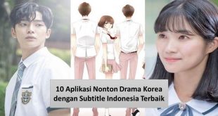10 Aplikasi Nonton Drama Korea dengan Subtitle Indonesia Terbaik