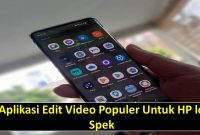 5 Aplikasi Edit Video Populer Untuk HP low Spek